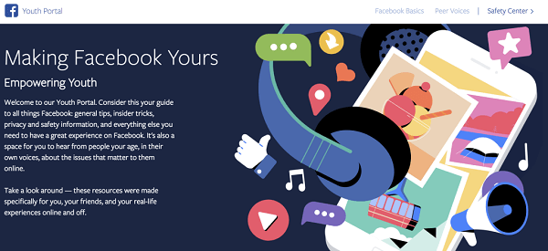 Facebook je odprl Mladinski portal, osrednje mesto za najstnike, ki vključuje prvoosebne račune najstnikov po vsem svetu, nasveti za navigacijo po družabnih omrežjih in internetu ter nasveti za nadzor in izkoriščanje njihovih izkušenj naprej Facebook.