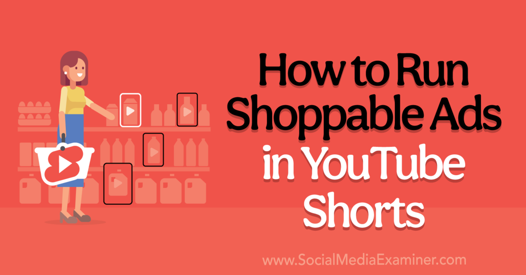 Kako prikazovati oglase, ki jih je mogoče kupiti, v kratkih videoposnetkih YouTube Shorts-Social Media Examiner