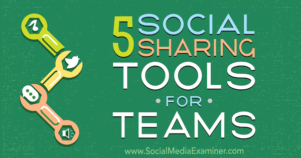 5 orodij za skupno rabo socialnih skupin, ki jih je opravila Cynthia Johnson v programu Social Media Examiner.