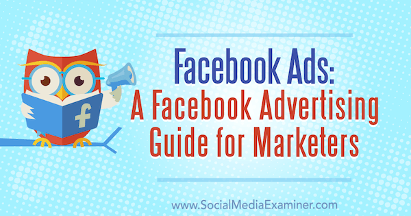 Facebook Ads: Facebook oglaševalski vodnik za tržnike avtor Lisa D. Jenkins na Social Media Examiner.