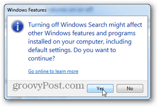 izklop iskanja po Windows lahko vpliva na druge funkcije in programe Windows, nameščene v vašem računalniku, vključno s privzetimi nastavitvami. Ali želite nadaljevati?