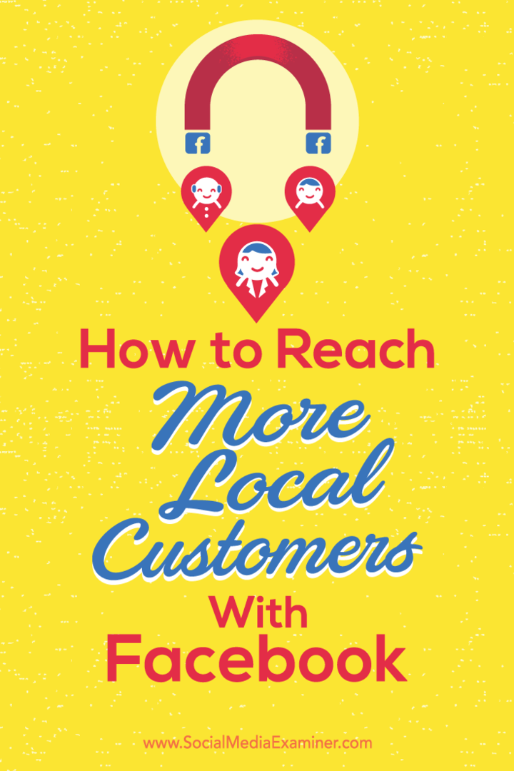 Kako doseči več lokalnih kupcev s Facebookom: Social Media Examiner