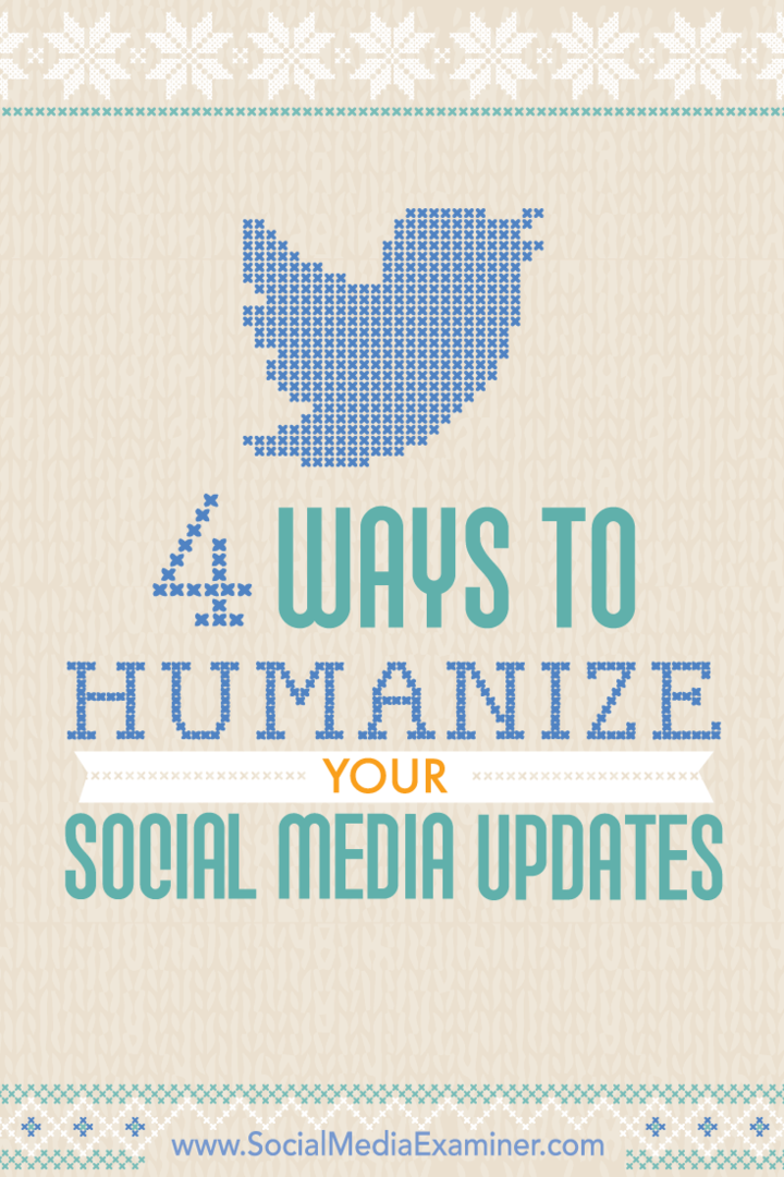 Nasveti o štirih načinih za humanizacijo vašega angažiranja v družabnih omrežjih.