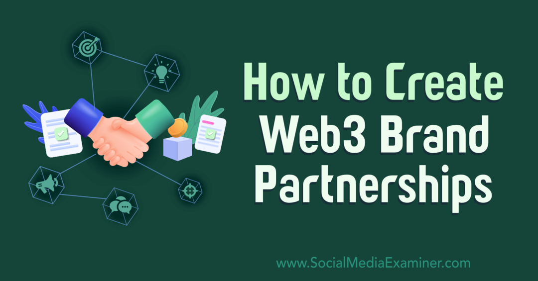 Kako ustvariti partnerstva z blagovno znamko Web3: preizkuševalec družbenih medijev