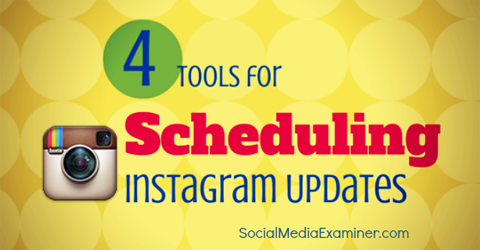 štiri orodja, s katerimi lahko načrtujete objave v Instagramu.