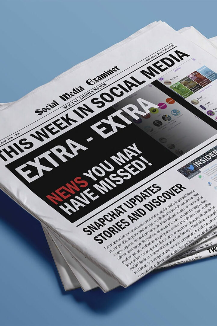 Snapchat naredi vsebino bolj odkriti: ta teden v družabnih medijih: Social Media Examiner