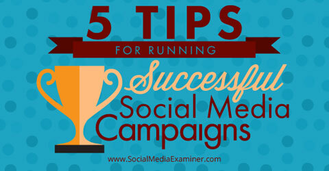 nasveti za uspešne kampanje v družabnih medijih