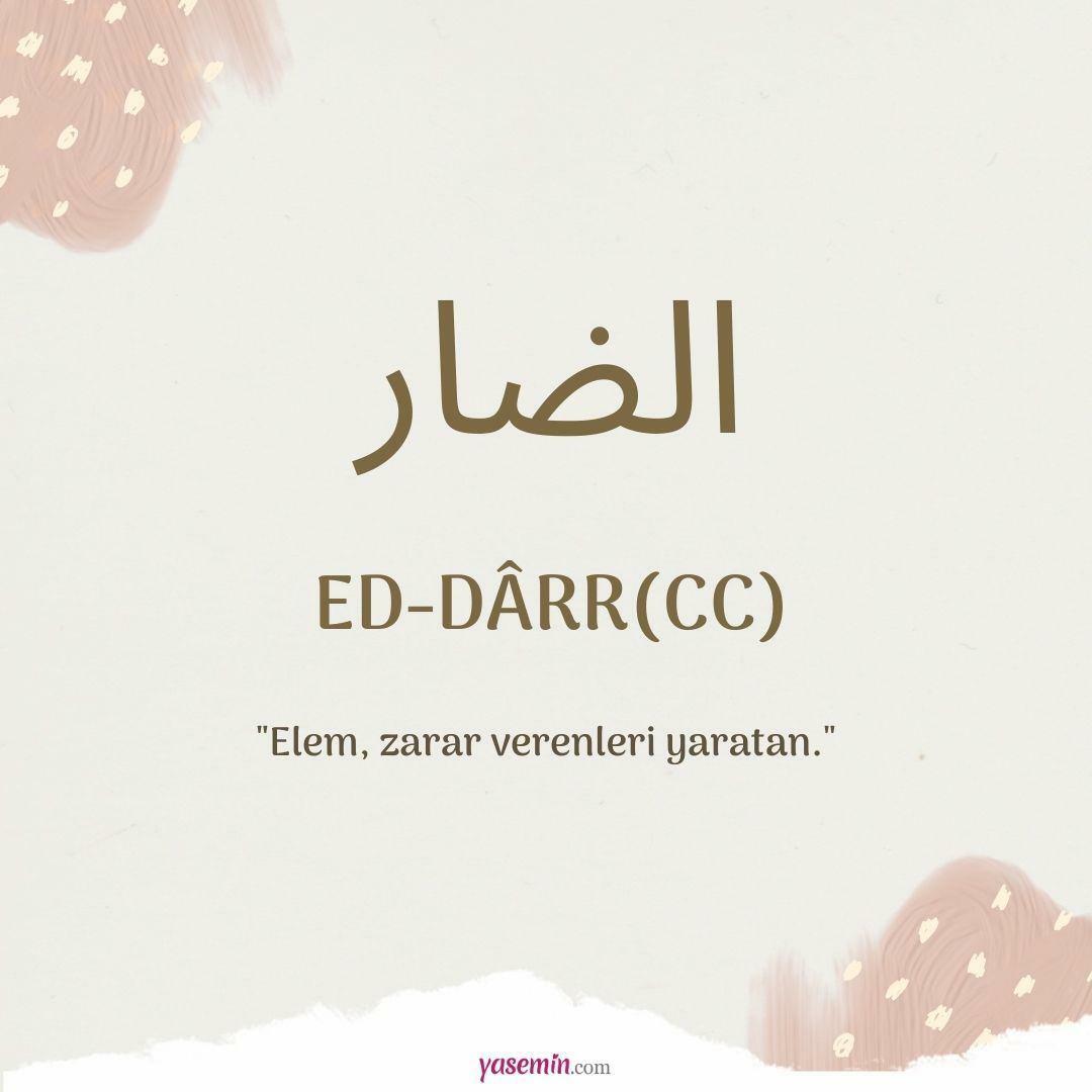Kaj pomeni Ed-Darr (c.c) iz Esma-ül Hüsna? Kakšne so vrline Ed-Darra (c.c)?