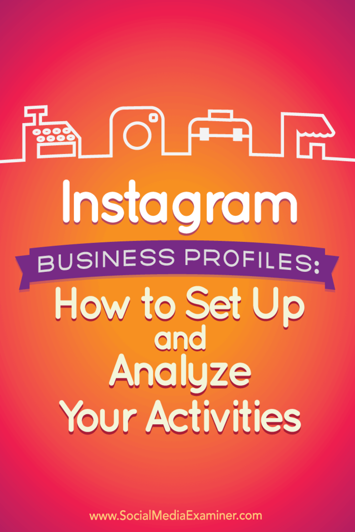 Instagram Business Profiles: Kako nastaviti in analizirati svoje dejavnosti: Social Media Examiner