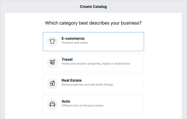 Če želite ustvariti svoj Facebook katalog, izberite možnost E-Commerce in kliknite Next.