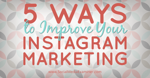 izboljšati trženje instagram