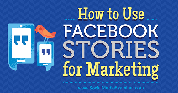 Kako uporabiti zgodbe na Facebooku za trženje Julie Bramble v programu Social Media Examiner.
