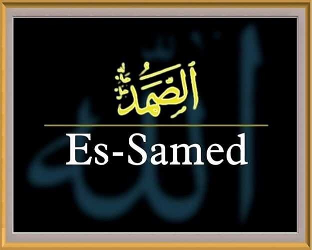 In vrline Samedovega bistva! Kaj pomeni Es Samed? Ali je ime Samet omenjeno v Koranu?