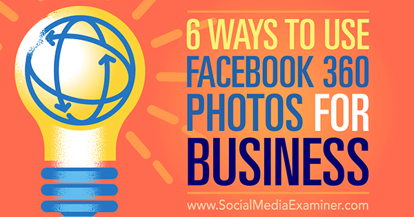 uporabite facebook 360 fotografije kot posel