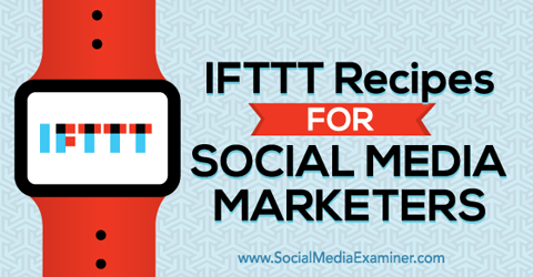 ifttt recepti za tržnike družabnih omrežij