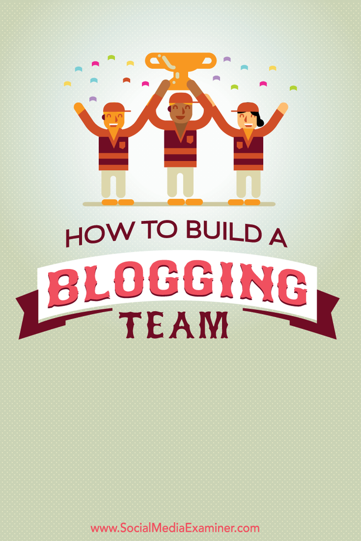 kako zgraditi blogersko ekipo