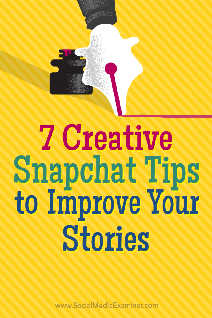 7 kreativnih nasvetov Snapchat za izboljšanje vaših zgodb: Izpraševalec socialnih medijev