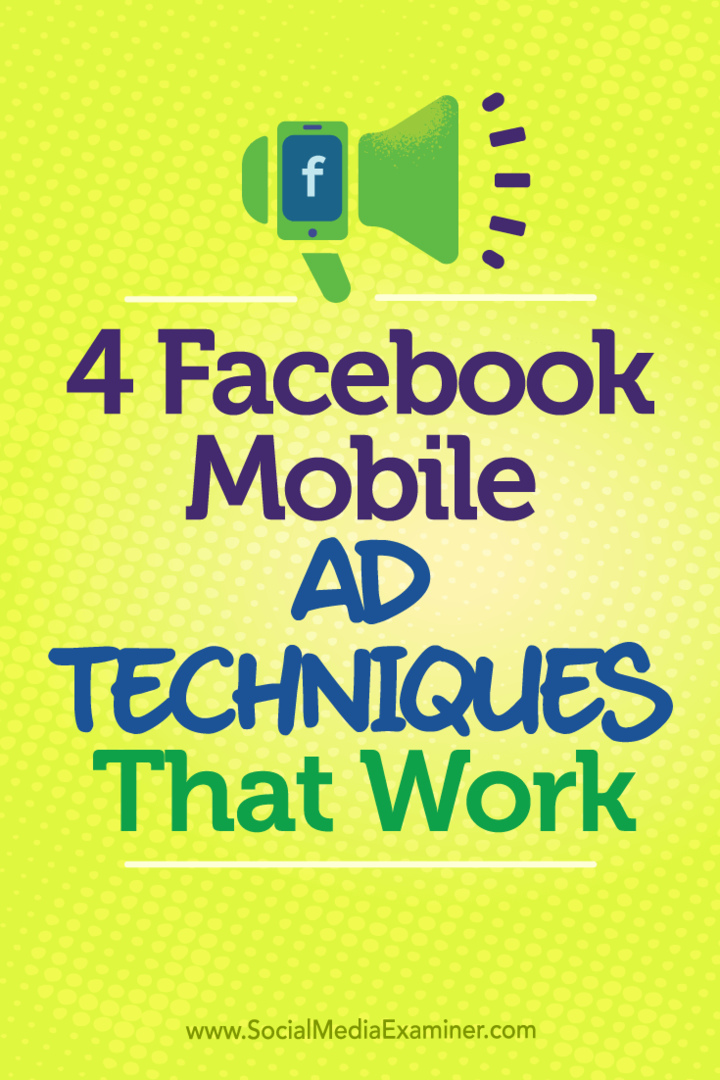 4 Facebook Mobile Ad Techniques, ki delujejo od Stefana Desa na Social Media Examiner.