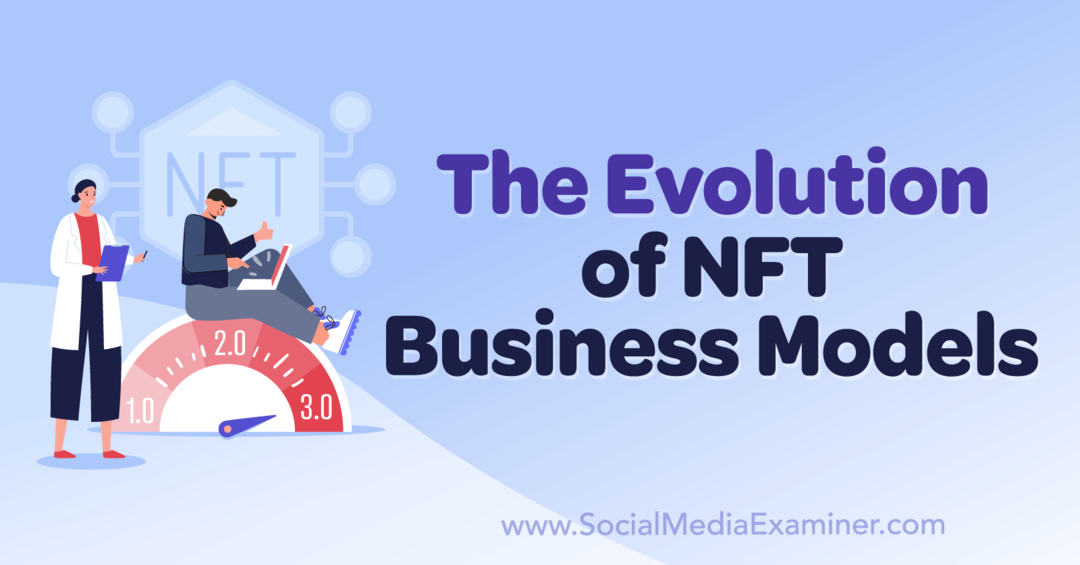 Razvoj poslovnih modelov NFT: preizkuševalec družbenih medijev