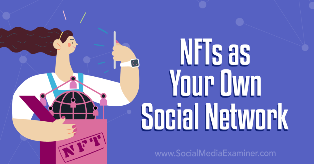 Kako začeti s svojim projektom NFT: Social Media Examiner