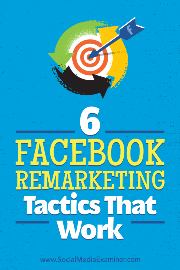 6 delujočih taktik ponovnega trženja na Facebooku: Izpraševalec socialnih medijev