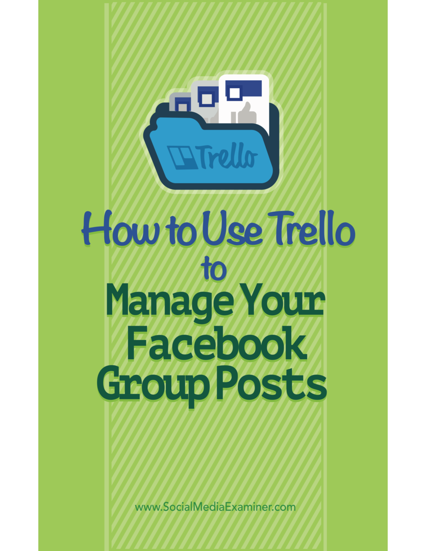 Kako uporabljati Trello za upravljanje objav v skupinah Facebook: Izpraševalec socialnih medijev