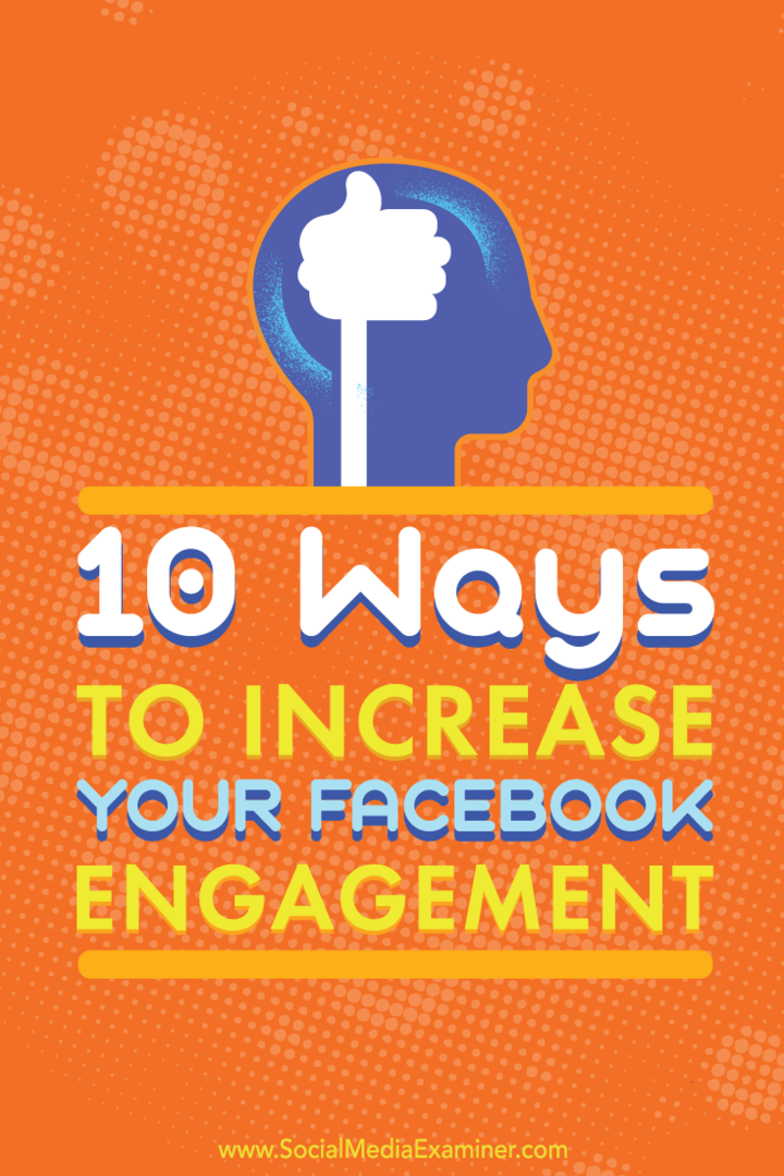 Nasveti o 10 načinih za povečanje angažiranosti na objavah na vaši Facebook strani.