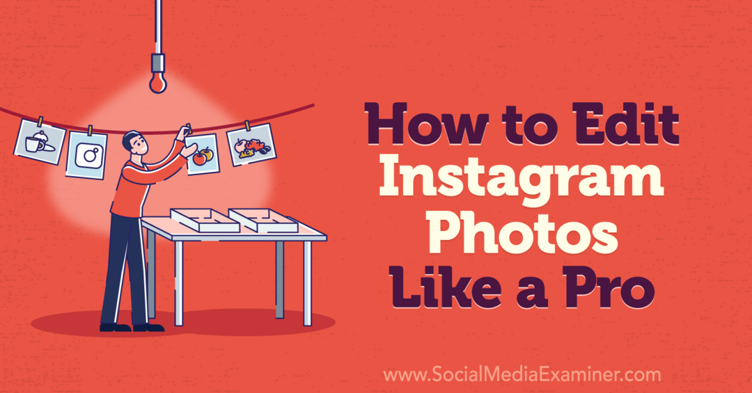 Kako urejati fotografije na Instagramu kot strokovnjak za socialna omrežja