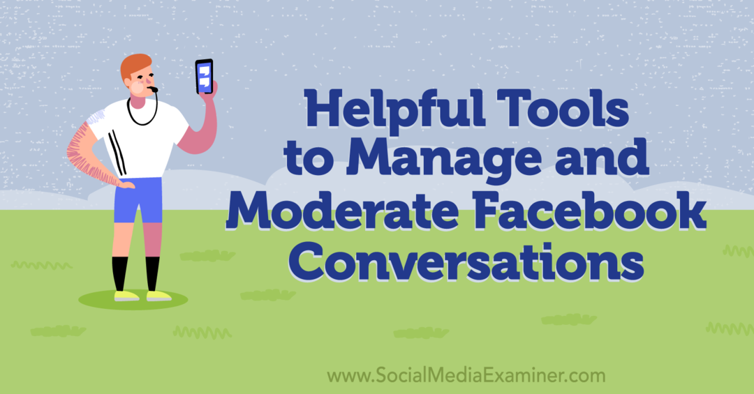 Koristna orodja za upravljanje in moderiranje pogovorov na Facebooku – preizkuševalec družbenih medijev