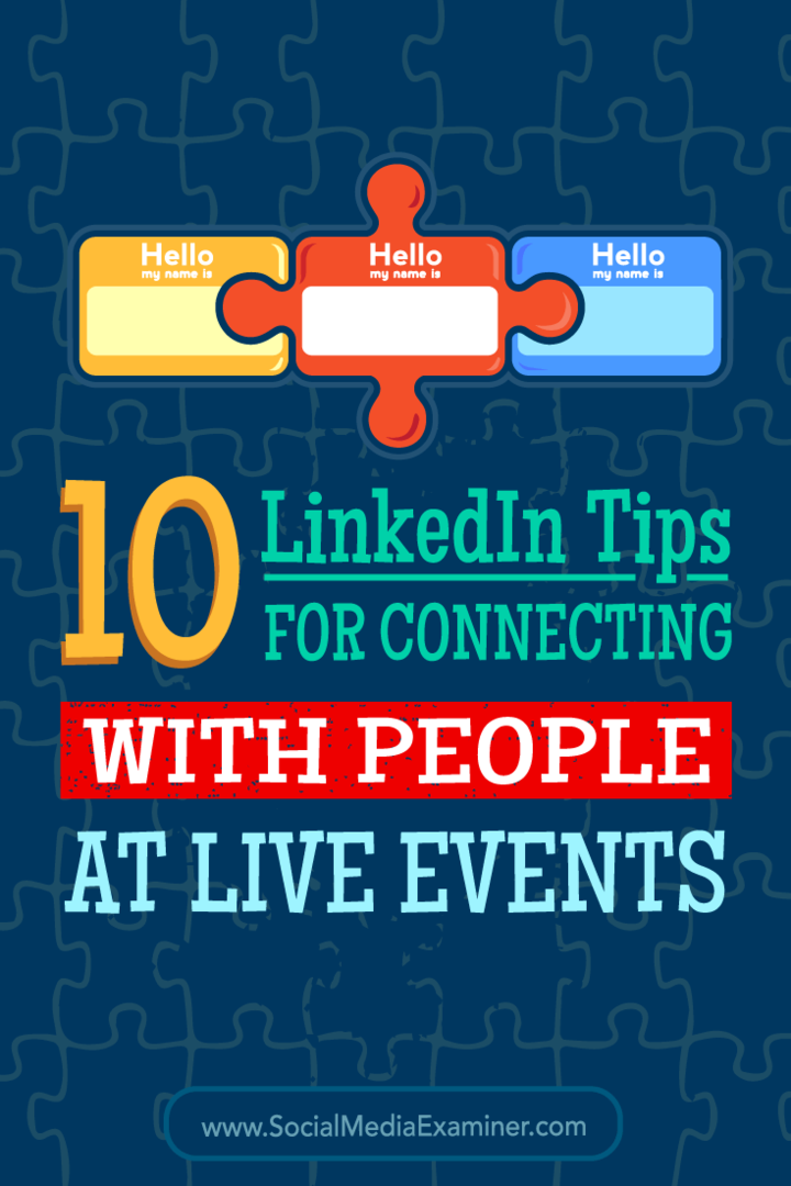 Nasveti o 10 načinih uporabe LinkedIna za povezovanje z ljudmi na konferencah in prireditvah.