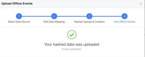 Če so se vaši zgoščeni podatki naložili uspešno, kliknite Končano, da si ogledate podatke o pretvorbi brez povezave v Facebooku.